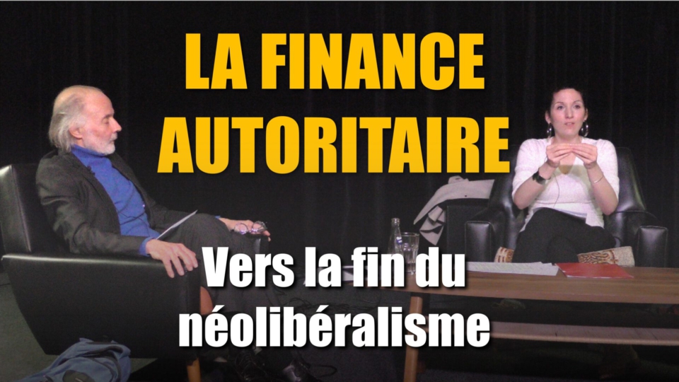 La finance autoritaire. Vers la fin du néolibéralisme