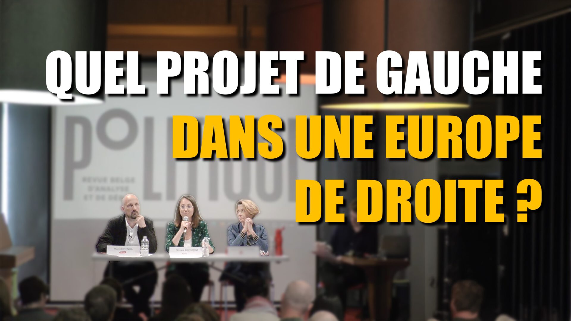 Grand débat : quel projet de gauche dans une Europe de droite?