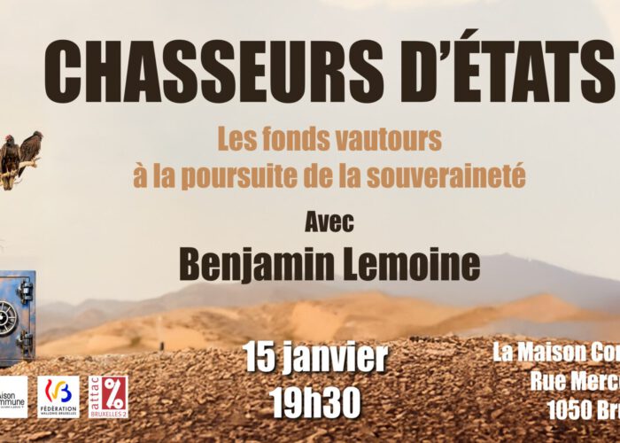 Chasseurs d'États - Les fonds vautours à l'assaut de la souveraineté, avec Benjamin Lemoine