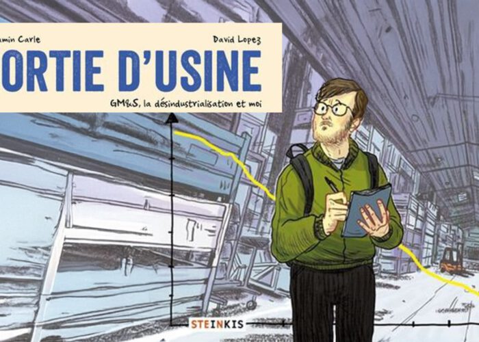 "Sortie d’usine. GM&S, la désindustrialisation et moi" de B. Carle et D. Lopez