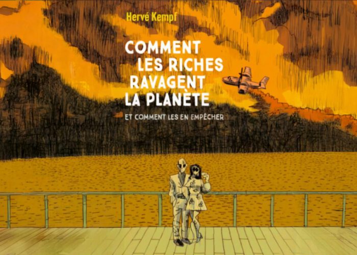 Comment les riches ravagent la planète (et comment les en empêcher)