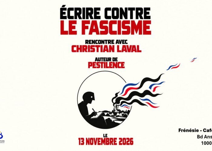 ÉCRIRE CONTRE LE FASCISME, avec Christian Laval